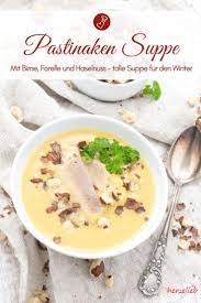 Suppen Rezepte Pastinaken Rezepte Rezept Fur Eine Lecker Pastinakensuppe Mit Birne Forelle Und Haselnuss Ganz Einfach Pastinaken Rezepte Rezepte Pastinake