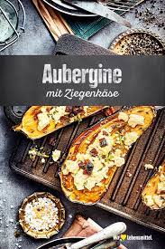 Aubergine Mit Ziegenkase Rezept Edeka Rezept Ziegenkase Rezepte Gefullte Auberginen