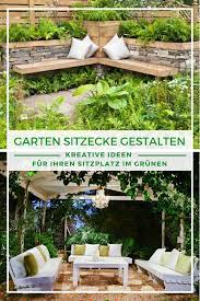 Garten Sitzecke Gestalten Ideen Fur Kleine Und Grosse Garten Sitzecken Garten Sitzecke Garten Gestalten