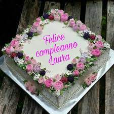 Buon Compleanno Laura Buon Compleanno Auguri Di Buon Compleanno Compleanno