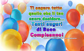 Ti Auguro Tutto Quello Che Il Tuo Cuore Desidera Tanti Auguri Di Buon Compleanno Buon Compleanno Auguri Di Buon Compleanno Buon Compleanno Figlio