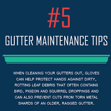 Gutter Maintenance Tips 5 Gutter Cleaning Gloves Gutters Guards Inc Gutter Maintenance Gutters Gutter