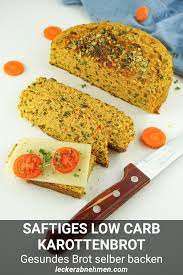 Saftiges Low Carb Karottenbrot Brot Ohne Kohlenhydrate Brot Ohne Kohlenhydrate Karottenbrot Rezepte