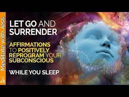 Powerful Reprogramming Let Go And Surrender Affirmations For Sleep Allow Trust Faith Yout Affirmations Ways To Fall Asleep Guided Mindfulness Meditation