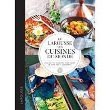 Voici quelques recettes de cuisine du monde découvertes lors de mes voyages. Larousse Des Cuisines Du Monde Cartonne Laure Flavigny Achat Livre Ou Ebook Fnac