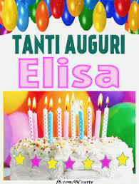 Tanti Auguri Elisa Immagine Gif Biglietti D Auguri Di Compleanno Buon Compleanno Auguri Di Buon Compleanno Auguri Di Compleanno