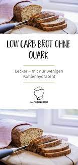 Low Carb Brot Ohne Quark Rezept Low Carb Brotchen Quark Rezepte Low Carb Brot