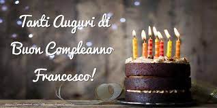 Cartoline Di Compleanno Tanti Auguri Di Buon Compleanno Francesco Buon Compleanno Fratello Auguri Di Buon Compleanno Buon Compleanno
