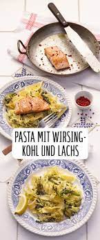 Pasta Mit Wirsingkohl Und Lachs Rezept Rezept Wirsingkohl Wirsing Rezepte