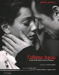 Giovanna mezzogiorno, martina stella, ines nobili. L Ultimo Bacio La Storia Di Tutte Le Storie D Amore Gabriele Muccino Cinema Spettacolo Libreria Dimanoinmano It