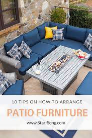 10 Tips On How To Arrange Patio Furniture Star Song Furniture Patio Furniture Layout Deck Furniture Layout Patio Furnishings