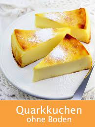 Quarkkuchen Ohne Boden Rezept Rezept Quarkkuchen Ohne Boden Quarkkuchen Rezept Quarkkuchen