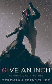 Instafreebie Claim A Free Copy Of Give An Inch Scifi Instafreebie Sci Fi Guns Illustration Science Fiction
