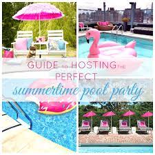 Guide To Throwing The Perfect Summer Pool Party Pool Birthday Party Pool Party Themes Pool Party Adults
