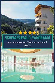 4 S Schwarzwald Panorama Schwarzwald Urlaub Wellness Schwarzwald Schwarzwald Wellness