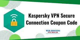 Kaspersky Vpn Secure Connection Coupon Code 2021
