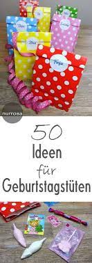 50 Ideen Fur Geburtstagsmitgebsel Geburtstagstuten Geburtstagstasche Kinder Geburtstag Geburtstagstuten