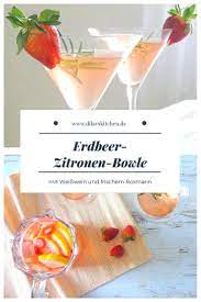 Erdbeer Zitronen Bowle Mit Rosmarin Mini Me Rezept Bowle Rezept Bowle Cocktail Essen