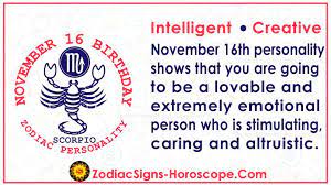 November 16 Zodiac Full Horoscope Birthday Personality Zsh Reflect back on your achievements this cycle as you.