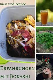 Meine Positiven Erfahrungen Mit Bokashi Haus Und Beet Bokashi Kompost Gemuse Anbauen