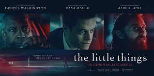 I wanted to push things as far as possible and to really explore the edges, he says, leaning forward. The Little Things Starring Rami Malek Jared Leto Denzel Washington Coming To Theaters In India Tamil Movie Music Reviews And News