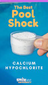 Calcium Hypochlorite The Best Shock For Your Pool Pool Shock Pool Chlorine Pool