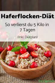Haferflocken Diat So Verlierst Du 5 Kg In 7 Tagen Inkl Diatplan Foodgroove Haferflocken Abnehmen Schnell Und Gesund Abnehmen Haferflocken Diat
