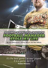 Do You Search For Football Manager Stole My Life 20 Years Of Beautiful Obsession Football Manager Stole My Life 20 Years Of Beau Football Manager Football Life