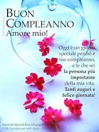 Cartolina Buon Compleanno Amore Mio Oggi E Un Giorno Speciale Perche E Il Tuo C Buon Compleanno Marito Auguri Di Buon Compleanno Sorella Buon Compleanno