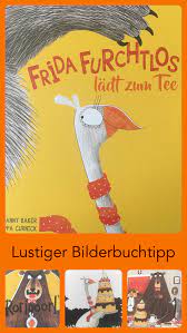 Frida Furchtlos Ladt Zum Tee Kinderbucher Bucher Fur Kinder Bilderbuch