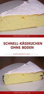 Schnell Kasekuchen Ohne Boden Schneller Kasekuchen Ohne Boden Kuchen Ohne Backen Schneller Kasekuchen