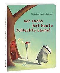 Der Dachs Hat Heute Schlechte Laune Kinderbucher Bucher Fur Kinder Bucher