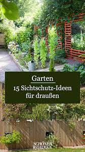 Sichtschutz Fur Den Garten 15 Effektive Ideen Fur Draussen Bepflanzung Garten Garten Ideen