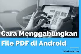 3 Cara Menggabungkan File Pdf Di Android Untuk Pemula