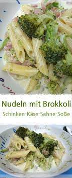 Nudeln In Kase Sahne Sauce Mit Brokkoli Und Schinken Meinestube Rezept Brokkoli Nudeln Kase Sahne Sauce Schinken Rezepte