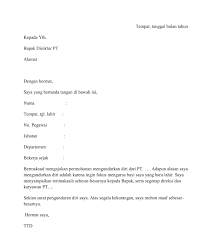 Contoh Surat Pengunduran Diri Langsung Ke Direktur Surat Pengunduran Diri Surat Tanda