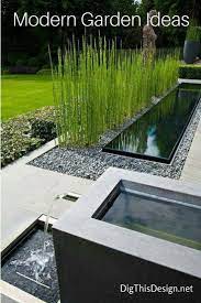 Modern Garden Ideas To Create Unique Backyard Style Dig This Design Modern Landscaping Outdoor Landscape Design Water Features In The Garden