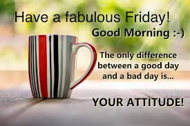 Have A Fabulous Friday Good Morning Coffee And Quotes Facebook How wonderful it must be to laugh out loud because our bodies simply cannot hold in all that joy!