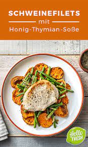 Saftige Schweinefilets Mit Honig Thymian Sosse Susskartoffeln Und Prinzessbohnen Rezept Rezepte Schweinefilet Rezepte Schweinefilet
