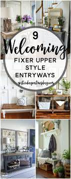 9 Welcoming Fixer Upper Style Entryways Great Ideas For Creating A Warm And Inviting Entryway For Your Home Country House Decor Fixer Upper Decor Home Decor