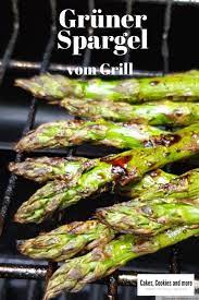 Gegrillter Spargel Mit Balsamico Marinade Cakes Cookies And More Spargel Grillen Spargel Gruner Spargel Grillen