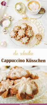 Cappuccino Kusschen Platzchen Rezepte Uber Grenzen Hinweg Rezept Platzchen Rezept Kekse Backen Rezept Rezept Kekse