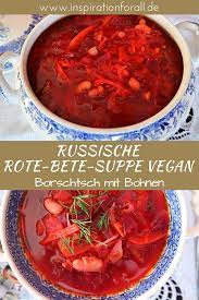 Borschtsch Vegetarisch Rezept Mit Bohnen Fur Russische Rote Bete Suppe Rezept Borschtsch Rote Beete Suppe Borschtsch Rezept