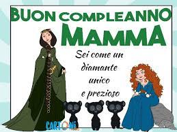 Buon Compleanno Mamma Sei Come Un Diamante Cartoni Animati Buon Compleanno Mamma Buon Compleanno Compleanno Mamma