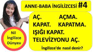 Anne Baba Ingilizcesi 4 Ingilizce Ac Acma Kapat Kapatma Isigi Ac Nasil Denir Youtube