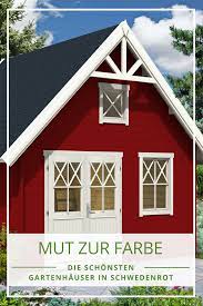 Gartenhaus Streichen Rot Wir Prasentieren Ihnen Unsere Herrlichsten Gartenhauser In Schwedenrot Und Zeigen Wie Schon Schwedenhaus Gartenhaus Gartenhaus Farbe