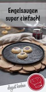 Engelsaugen Backen Mit Wdr Heimathappchen Elegant Kochen De Rezepte Happchen Lebensmittel Essen