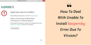 How To Deal With Unable To Install Kaspersky Error Due To Viruses Kaspersky Antivirus Technical Support Customer Service Canada