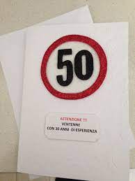 Biglietto 50 Anni 2017 Biglietti Di Compleanno Biglietti Auguri Fai Da Te Compleanno Compleanno Papa