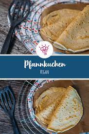 Vegane Pfannkuchen Sevencooks Rezept Vegane Pfannkuchen Rezepte Pfannkuchen